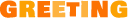 Greeting